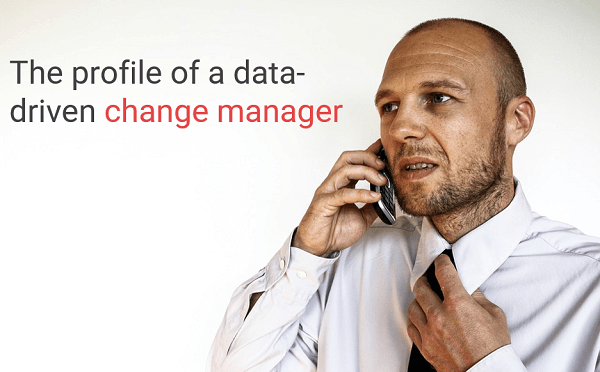 The profile of a data-driven change manager